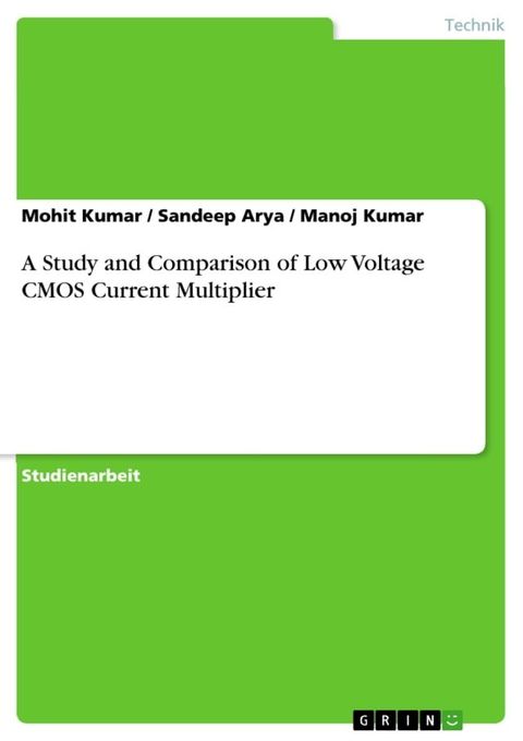 A Study and Comparison of Low Voltage CMOS Current Multiplier(Kobo/電子書)