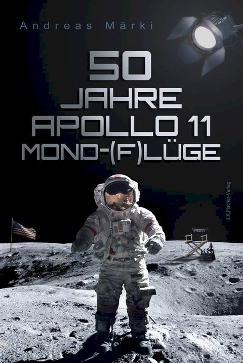 50 Jahre Apollo 11 Mond-(F)lüge(Kobo/電子書)