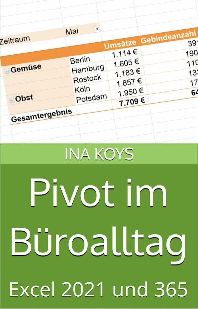  Pivot im B&uuml;roalltag(Kobo/電子書)