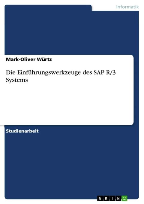 Die Einführungswerkzeuge des SAP R/3 Systems(Kobo/電子書)