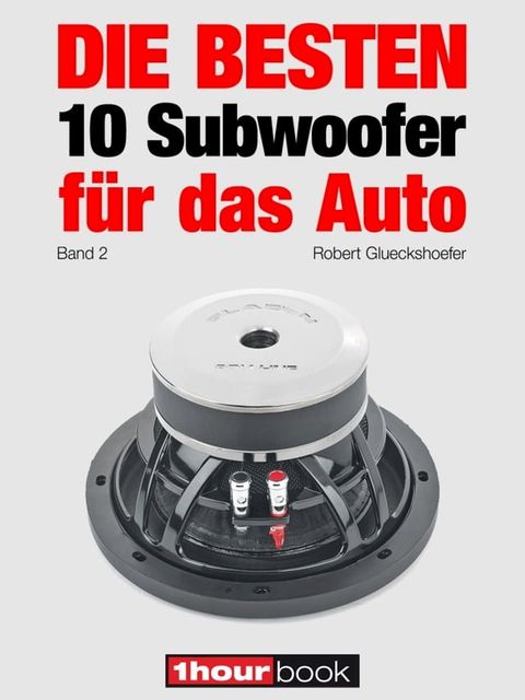 Die besten 10 Subwoofer für das Auto (Band 2)(Kobo/電子書)