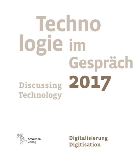 Technologie im Gespräch 2017. Discussing Technology 2017(Kobo/電子書)