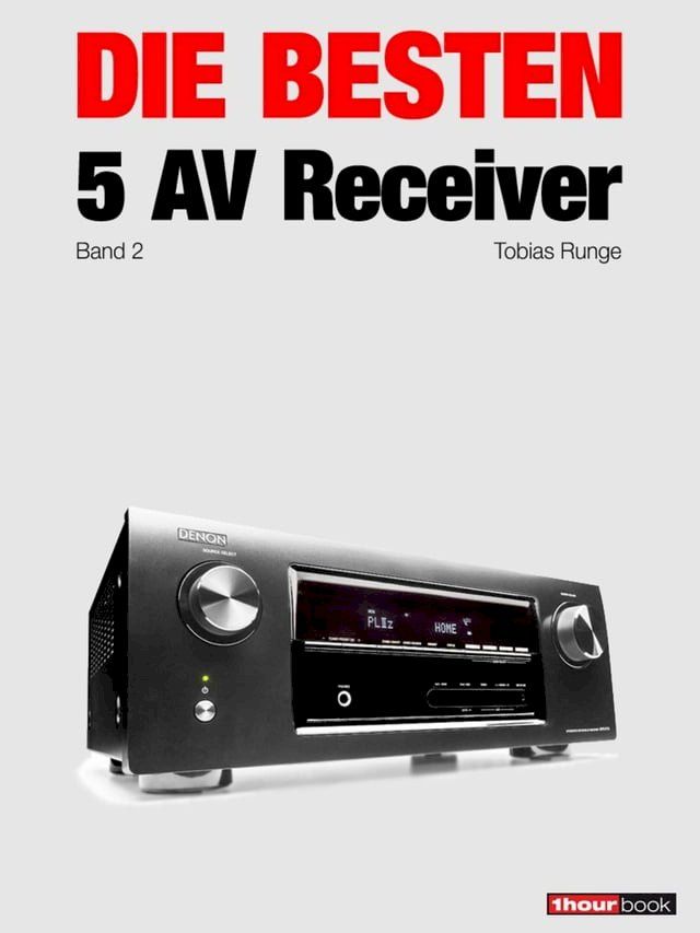  Die besten 5 AV-Receiver (Band 2)(Kobo/電子書)