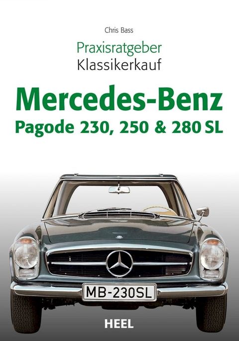 Praxisratgeber Klassikerkauf Mercedes-Benz Pagode 230, 250 & 280 SL(Kobo/電子書)