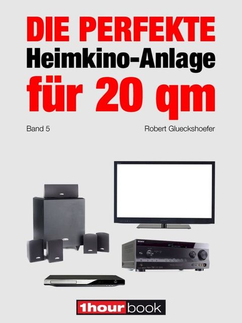 Die perfekte Heimkino-Anlage für 20 qm (Band 5)(Kobo/電子書)