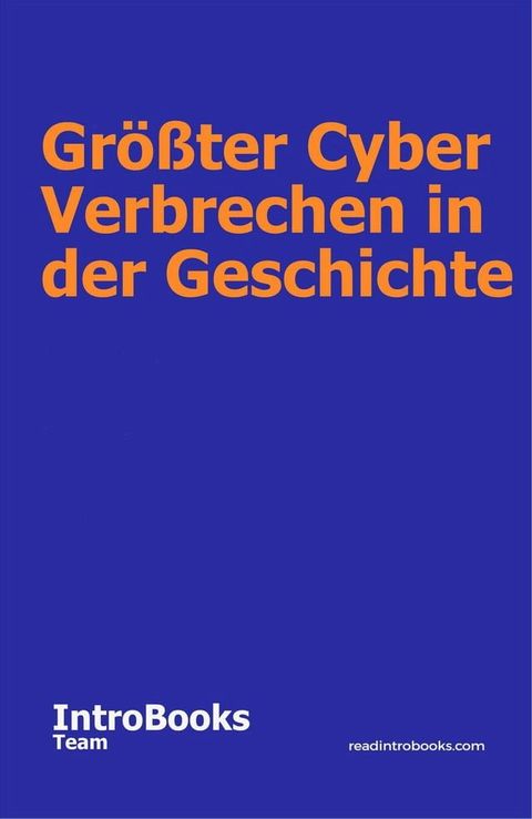 Größter Cyber Verbrechen in der Geschichte(Kobo/電子書)