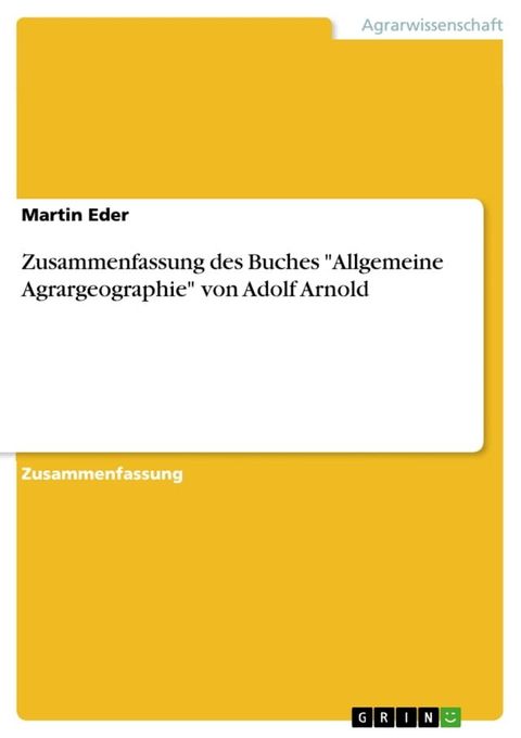 Zusammenfassung des Buches 'Allgemeine Agrargeographie' von Adolf Arnold(Kobo/電子書)