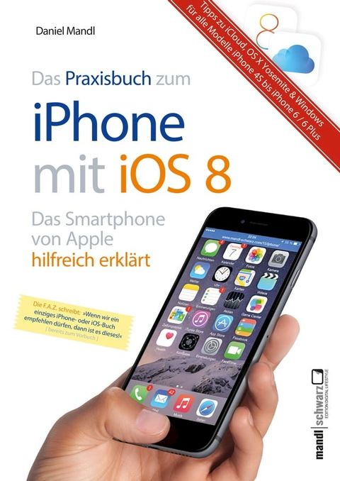 Praxisbuch zum iPhone mit iOS 8 / Das Smartphone von Apple hilfreich erkl&auml;rt(Kobo/電子書)