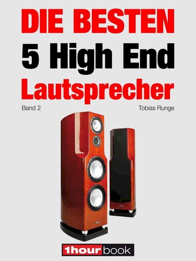  Die besten 5 High End-Lautsprecher (Band 2)(Kobo/電子書)