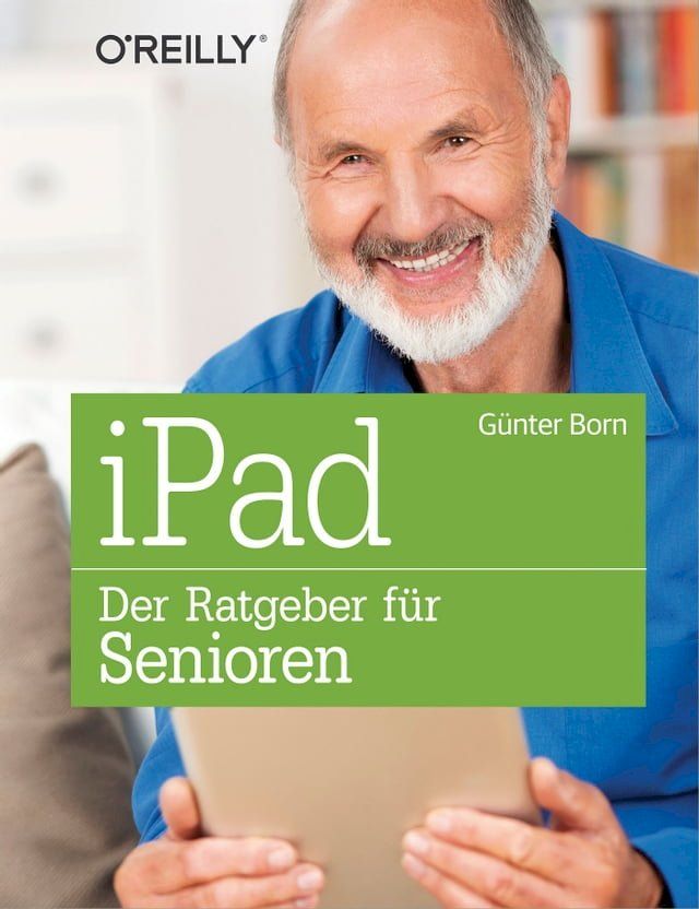  iPad - Der Ratgeber für Senioren(Kobo/電子書)