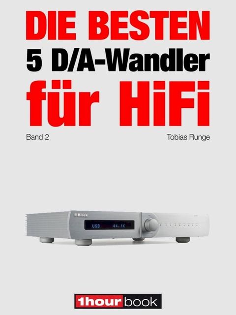 Die besten 5 D/A-Wandler für HiFi (Band 2)(Kobo/電子書)