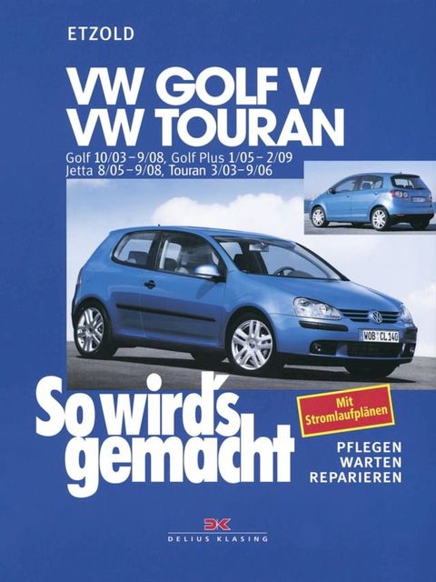 VW Golf V 10/03-9/08, VW Touran I 3/03-9/06, VW Golf Plus 1/05-2/09, VW Jetta 8/05-9/08(Kobo/電子書)