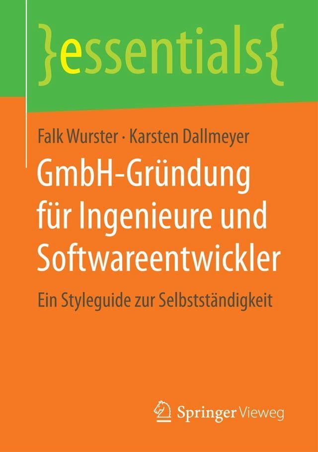  GmbH-Gr&uuml;ndung f&uuml;r Ingenieure und Softwareentwickler(Kobo/電子書)