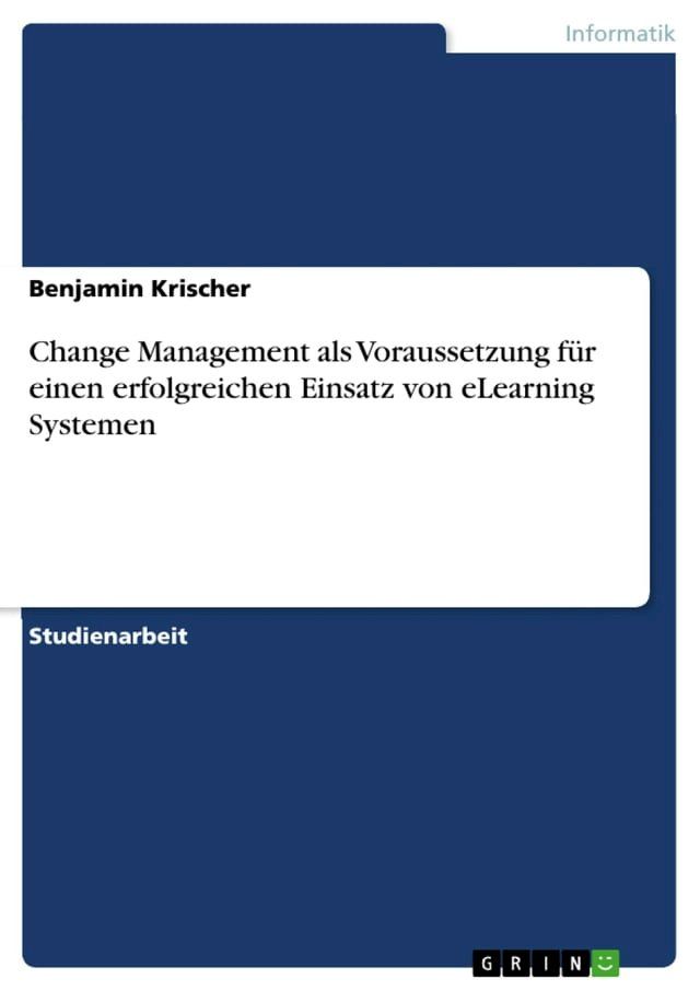  Change Management als Voraussetzung für einen erfolgreichen Einsatz von eLearning Systemen(Kobo/電子書)