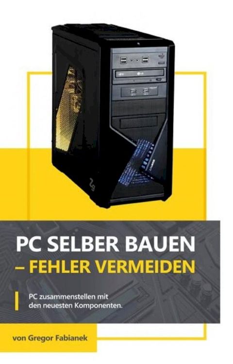 PC selber bauen - Fehler vermeiden(Kobo/電子書)