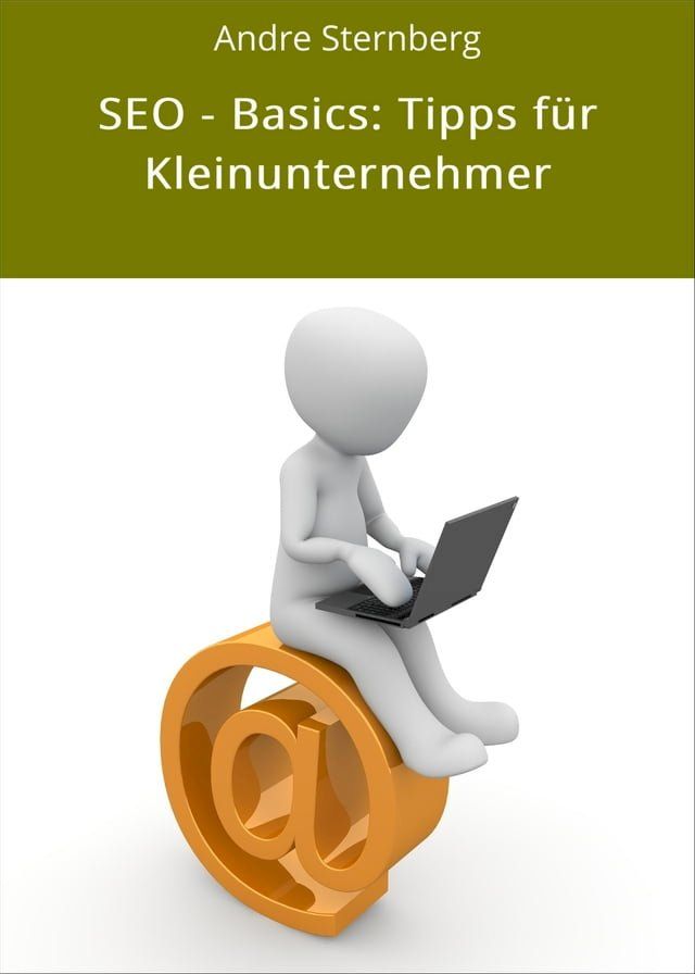  SEO - Basics: Tipps für Kleinunternehmer(Kobo/電子書)