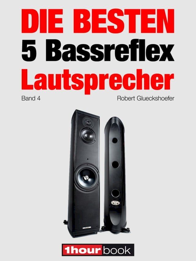  Die besten 5 Bassreflex-Lautsprecher (Band 4)(Kobo/電子書)