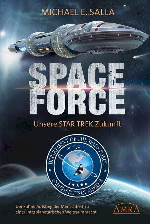 Space Force - Unsere Star Trek Zukunft. Der k&uuml;hne Aufstieg der Menschheit zu einer interplanetarischen Weltraummacht(Kobo/電子書)