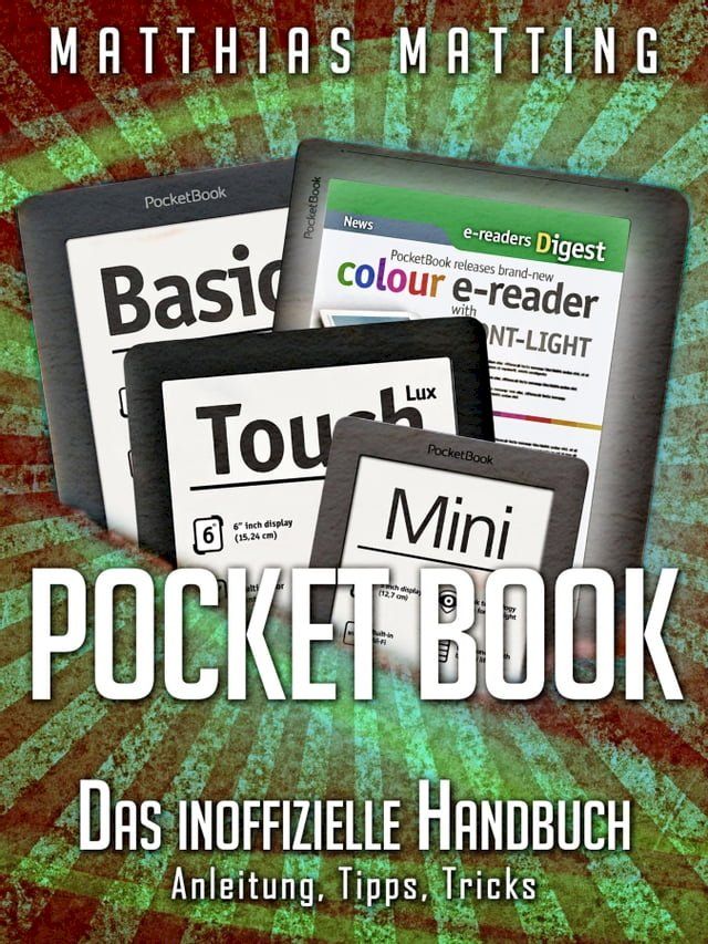  Pocket Book - Das inoffizielle Handbuch. Anleitung, Tipps, Tricks(Kobo/電子書)