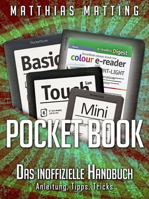 Pocket Book - Das inoffizielle Handbuch. Anleitung, Tipps, Tricks(Kobo/電子書)