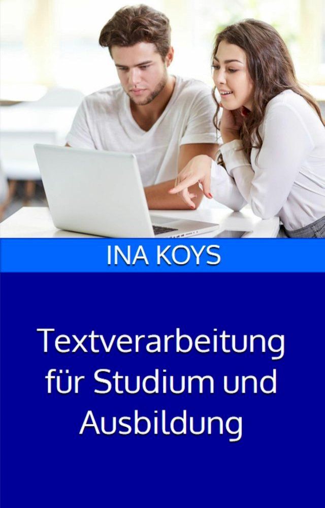  Textverarbeitung f&uuml;r Studium und Ausbildung(Kobo/電子書)