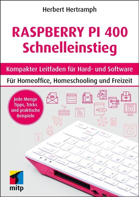Raspberry Pi 400 Schnelleinstieg(Kobo/電子書)