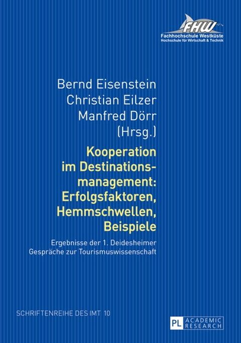 Kooperation im Destinationsmanagement: Erfolgsfaktoren, Hemmschwellen, Beispiele(Kobo/電子書)