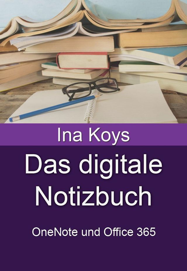  Das digitale Notizbuch: OneNote und Office 365(Kobo/電子書)