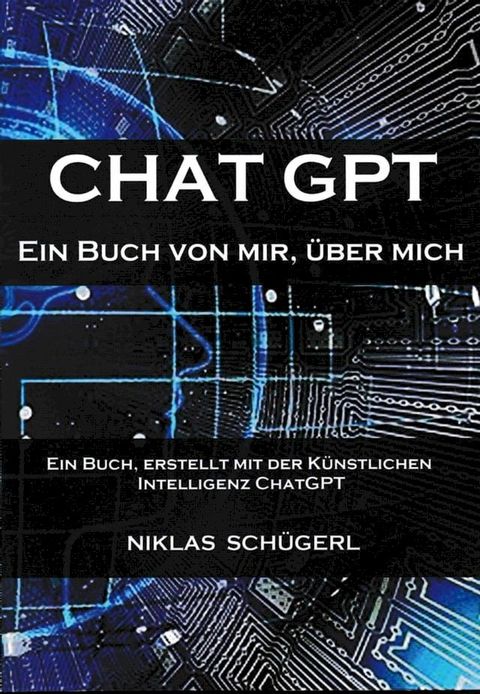 CHAT GPT - Ein Buch von mir. Über mich(Kobo/電子書)