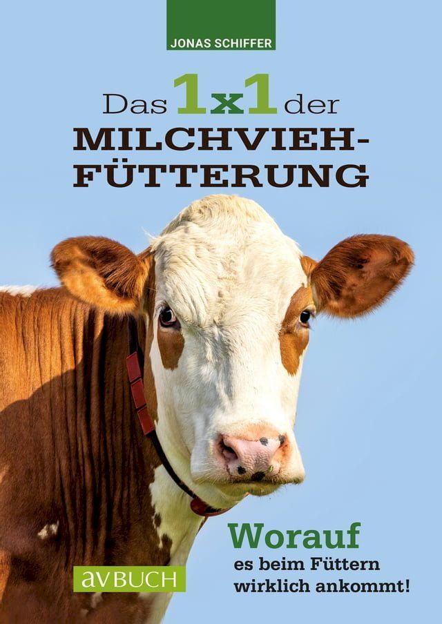  Das 1x1 der Milchviehf&uuml;tterung(Kobo/電子書)