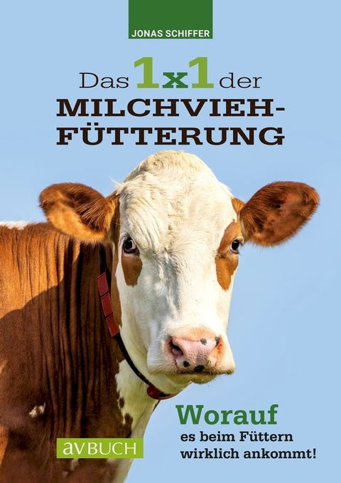 Das 1x1 der Milchviehf&uuml;tterung(Kobo/電子書)