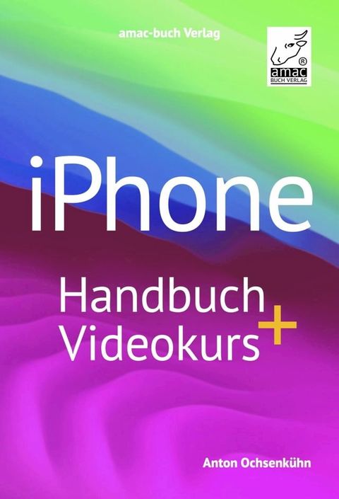 iPhone Handbuch + Videokurs(Kobo/電子書)