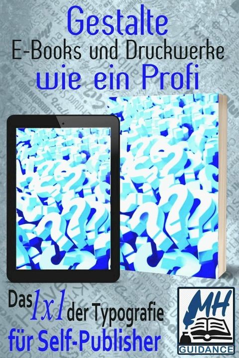 Gestalte E-Books und Druckwerke wie ein Profi(Kobo/電子書)