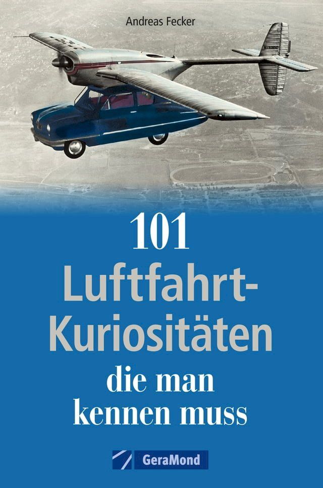  101 Luftfahrt-Kuriositäten, die man kennen muss(Kobo/電子書)