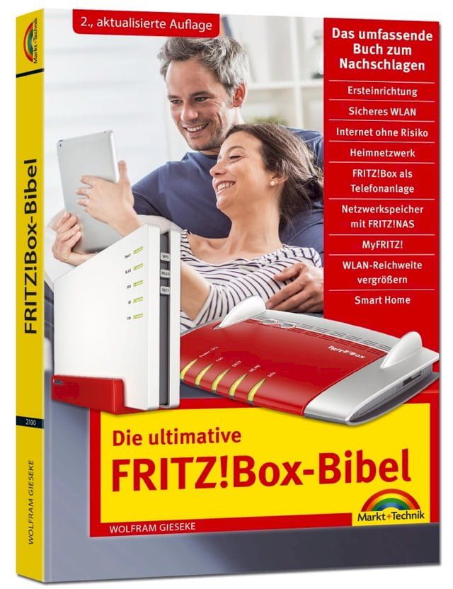  Die ultimative FRITZ!Box Bibel - Das Praxisbuch 2. aktualisierte Auflage - mit vielen Insider Tipps und Tricks - komplett in Farbe(Kobo/電子書)