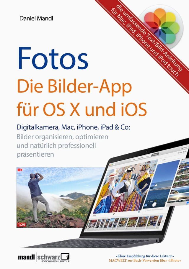  Fotos - die Bilder-App für OS X und iOS / digitale Bilder organisieren, optimieren und präsentieren(Kobo/電子書)