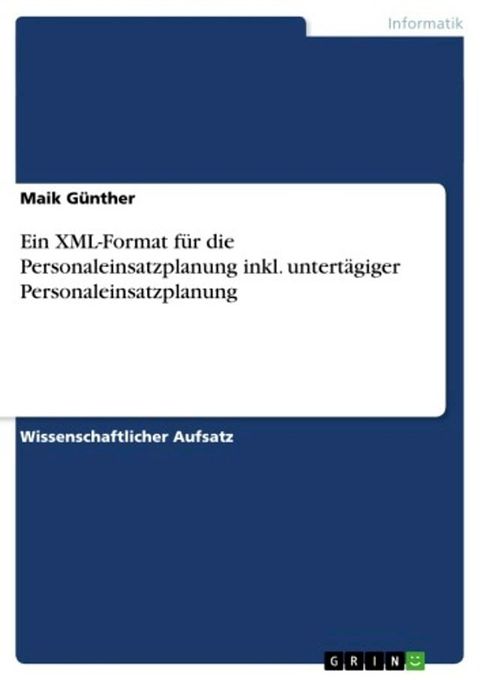 Ein XML-Format f&uuml;r die Personaleinsatzplanung inkl. untert&auml;giger Personaleinsatzplanung(Kobo/電子書)