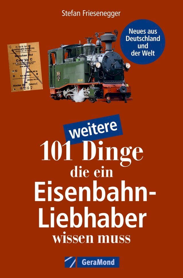  101 weitere Dinge, die ein Eisenbahn-Liebhaber wissen muss(Kobo/電子書)