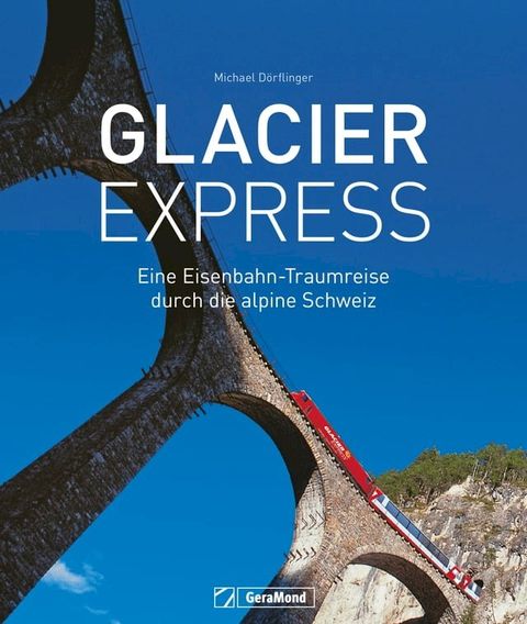 Glacier Express(Kobo/電子書)