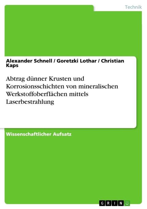 Abtrag d&uuml;nner Krusten und Korrosionsschichten von mineralischen Werkstoffoberfl&auml;chen mittels Laserbestrahlung(Kobo/電子書)