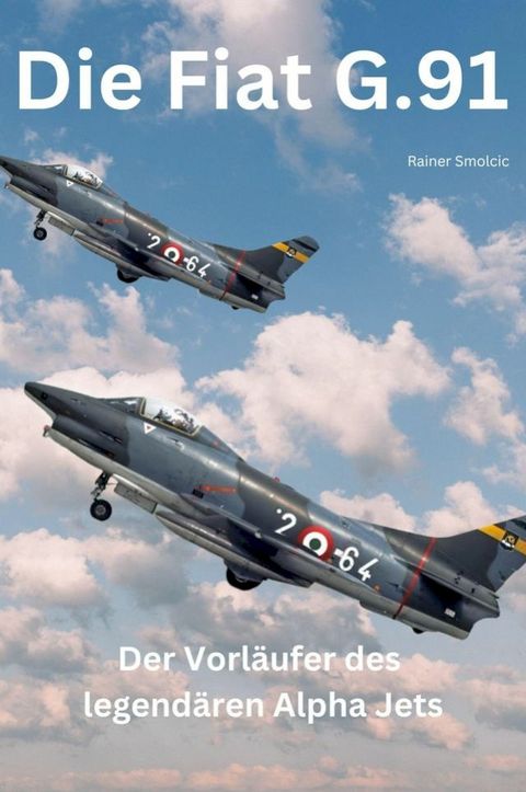 Die Fiat G.91(Kobo/電子書)