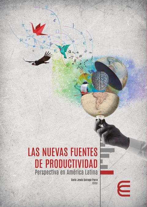 Las nuevas fuentes de productividad: perspectiva en Am&eacute;rica Latina(Kobo/電子書)