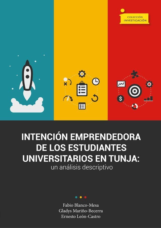  Intenci&oacute;n emprendedora de los estudiantes universitarios en Tunja(Kobo/電子書)