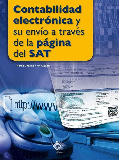 Contabilidad electr&oacute;nica y su env&iacute;o a trav&eacute;s de la p&aacute;gina del SAT(Kobo/電子書)