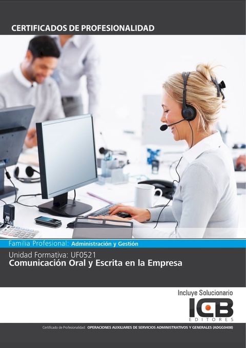 UF0521: COMUNICACI&Oacute;N ORAL Y ESCRITA EN LA EMPRESA (ADGG0408)(Kobo/電子書)