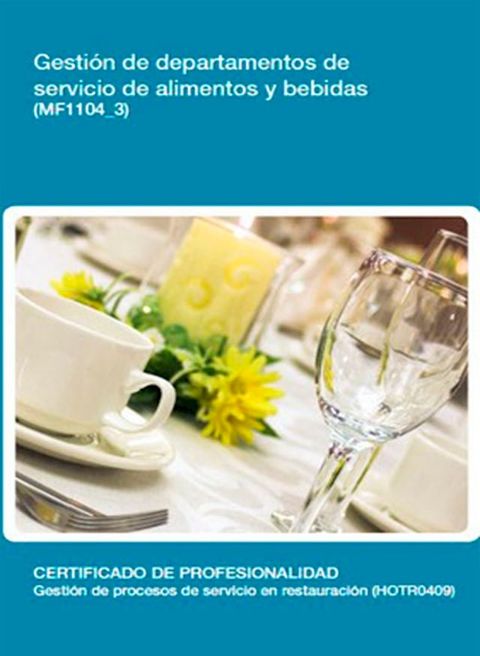 MF1104_3 - Gesti&oacute;n de departamentos de servicio de alimentos y bebidas(Kobo/電子書)