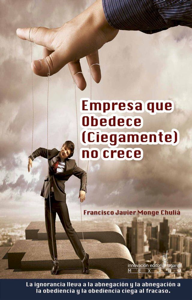  Empresa que obedece (ciegamente) no crece(Kobo/電子書)