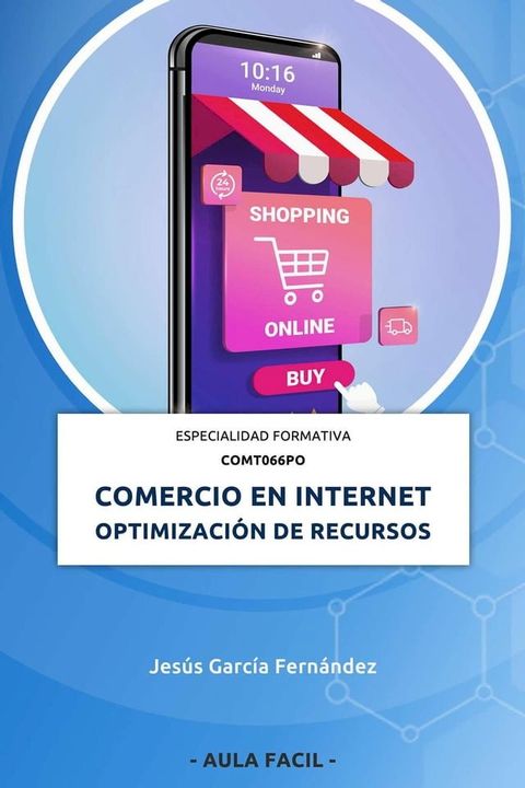 Comercio en internet: Optimizaci&oacute;n de recursos Especialidad formativa COMT066PO(Kobo/電子書)