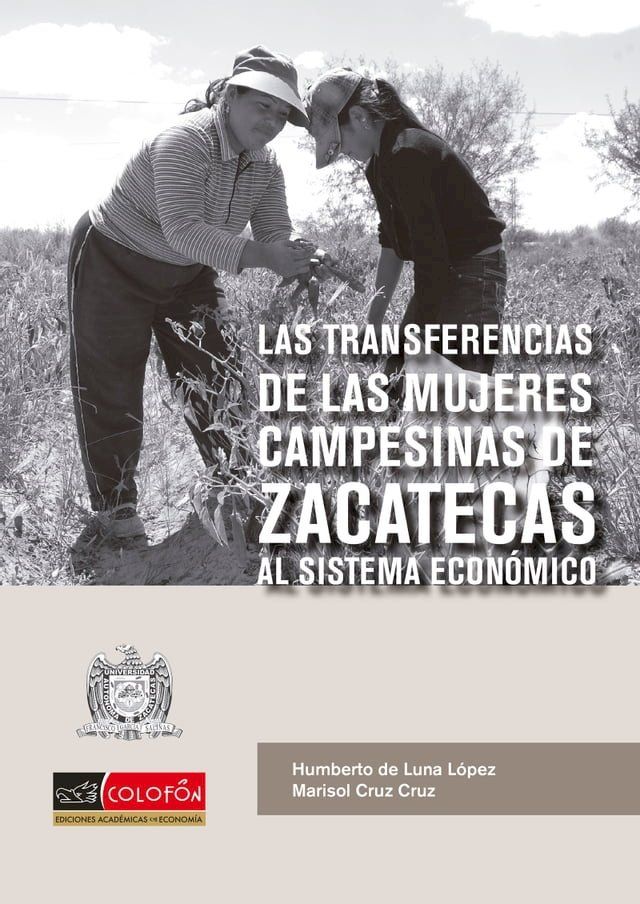  Las transferencias de las mujeres campesinas de Zacatecas al sistema econ&oacute;mico(Kobo/電子書)