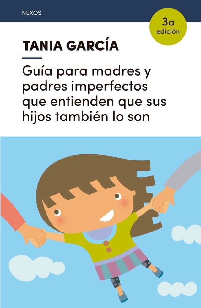  Gu&iacute;a para madres y padres imperfectos que entienden que sus hijos tambi&eacute;n lo son(Kobo/電子書)